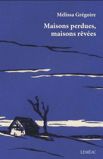Maisons perdues, maisons rêvées Maisons perdues, maisons rêvées