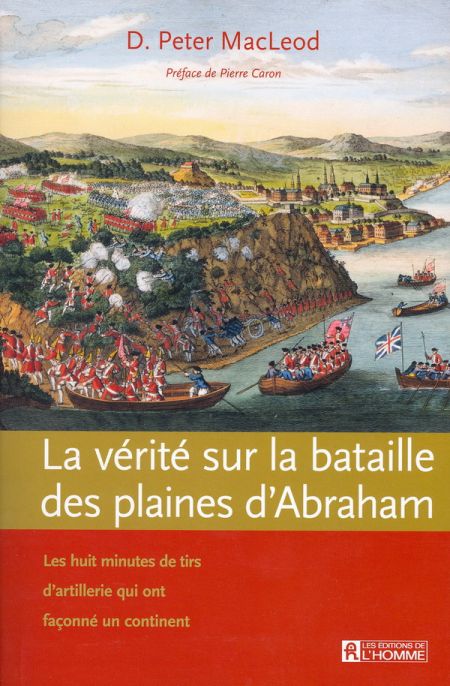 La vérité sur la bataille des plaines d'Abraham La vérité sur la bataille des plaines d'Abraham