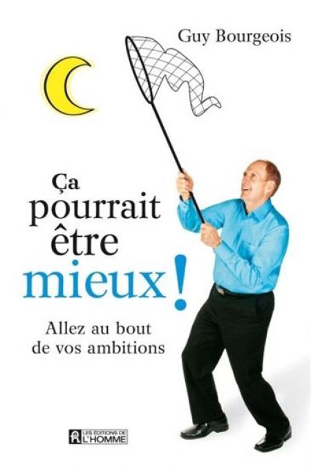 Ça pourrait être mieux ! Aller au bout de ses ambitions Ça pourrait être mieux ! Aller au bout de ses ambitions