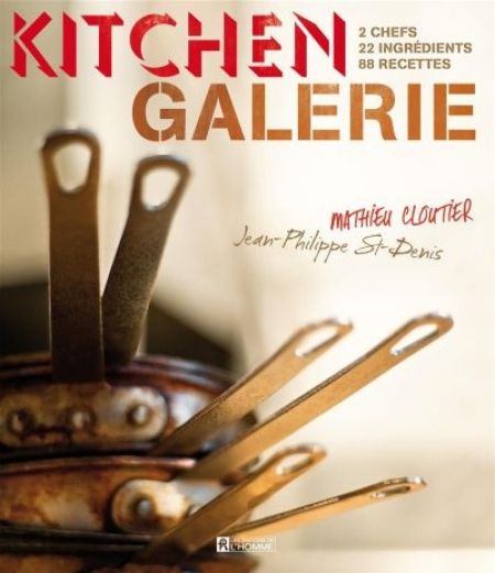 Kitchen Galerie: 2 chefs, 22 ingrédients, 88 recettes Kitchen Galerie: 2 chefs, 22 ingrédients, 88 recettes