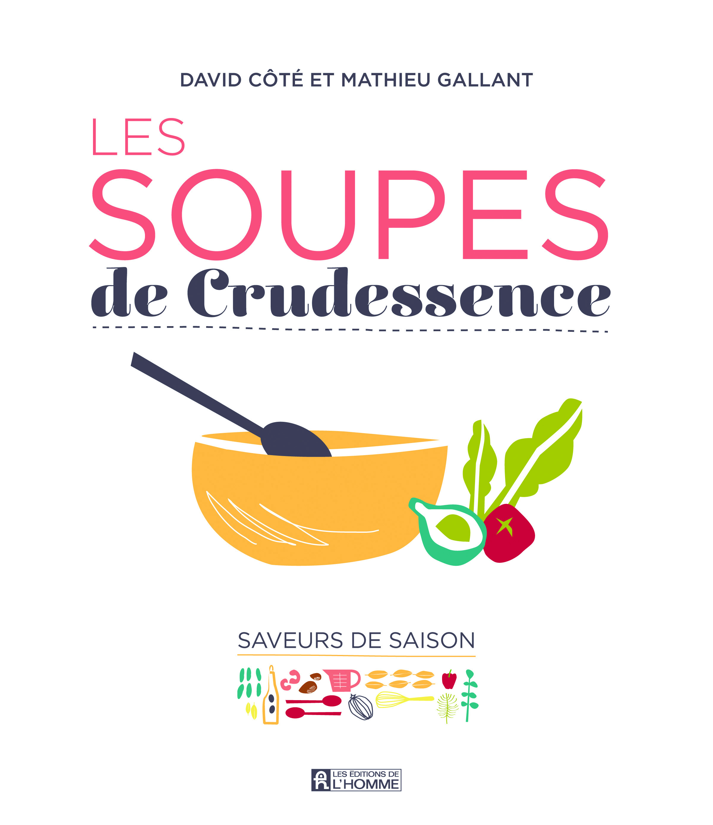 Les soupes de Crudessence Les soupes de Crudessence