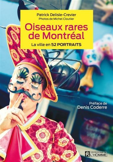 Oiseaux rares de Montréal : la ville en 52 portraits Oiseaux rares de Montréal : la ville en 52 portraits