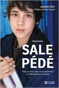 Sale pédé. Pour en finir avec le harcèlement et l'homophobie Sale pédé. Pour en finir avec le harcèlement et l'homophobie