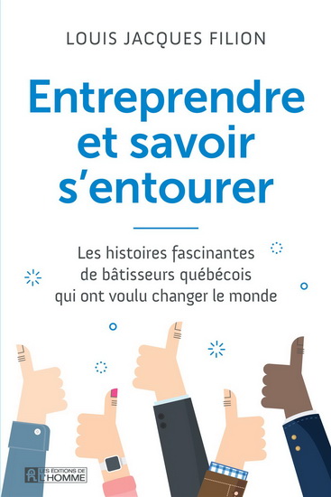 Entreprendre et savoir s'entourer : les histoires fascinante Entreprendre et savoir s'entourer : les histoires fascinante