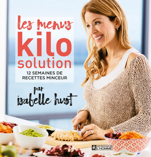 Les menus Kilo solution 12 semaines de recettes minceur Les menus Kilo solution 12 semaines de recettes minceur