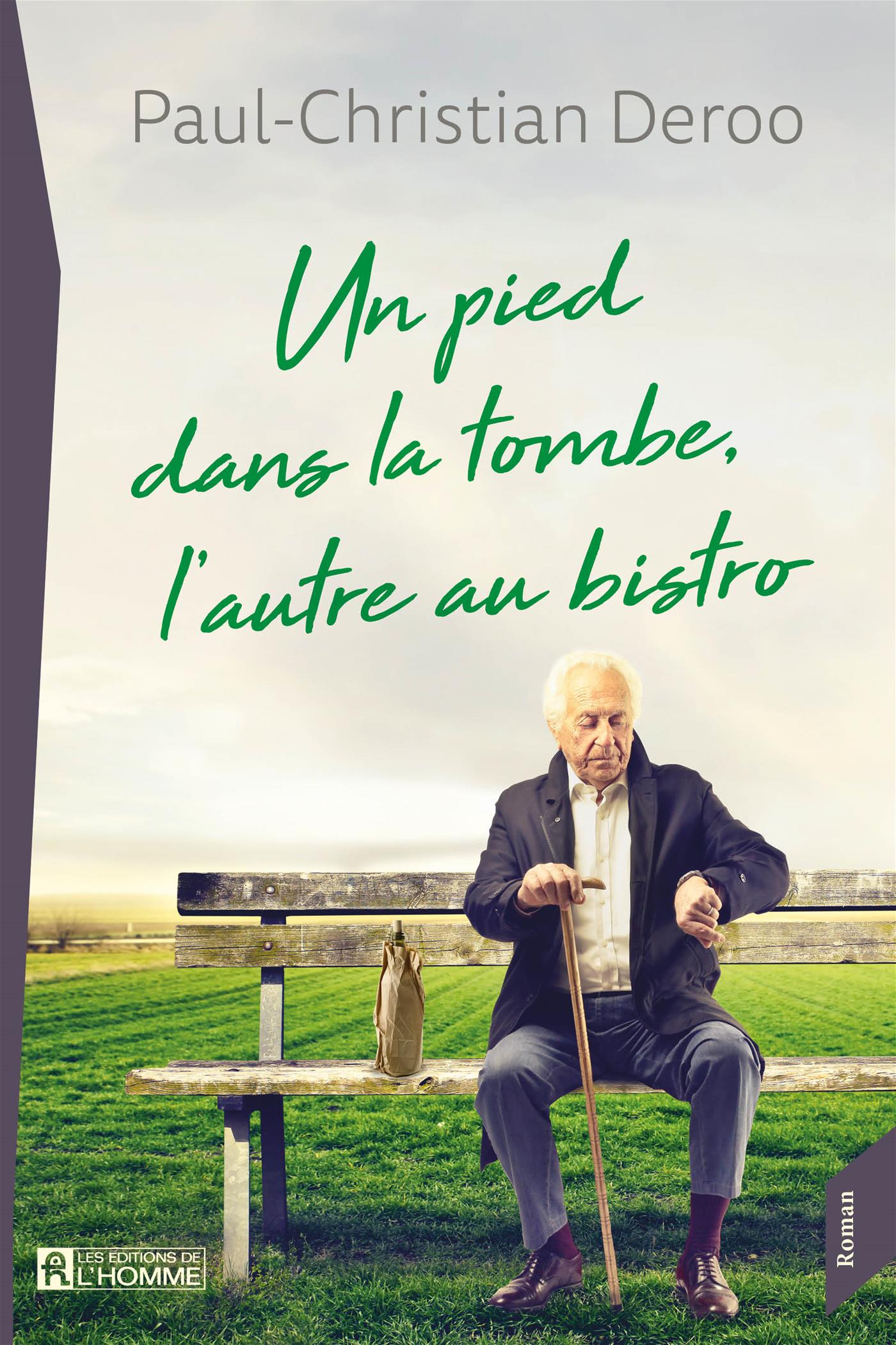 Un pied dans la tombe, l'autre au bistro Un pied dans la tombe, l'autre au bistro