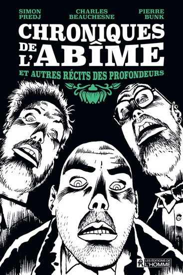 Chroniques de l'abîme et autres récits des profondeurs Chroniques de l'abîme et autres récits des profondeurs
