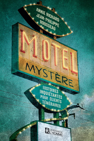 Motel Mystère. Histoires inquiétantes pour clients téméraires Motel Mystère. Histoires inquiétantes pour clients téméraires