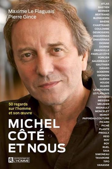 Michel Côté et nous. 50 regards sur l'homme et son oeuvre Michel Côté et nous. 50 regards sur l'homme et son oeuvre