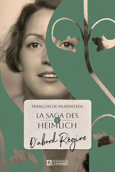 La saga des Heimlich v 01 D'abord Régine La saga des Heimlich v 01 D'abord Régine