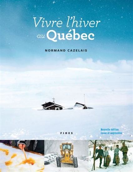 Vivre l'hiver au Québec Nouvelle édition Vivre l'hiver au Québec Nouvelle édition