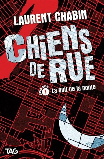Chiens de rue v 01 La nuit de la honte Chiens de rue v 01 La nuit de la honte
