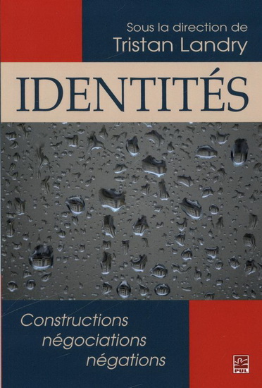 Identités. Constructions, négociations, négations Identités. Constructions, négociations, négations