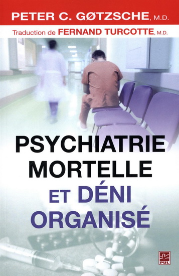 Psychiatrie mortelle et déni organisé Psychiatrie mortelle et déni organisé