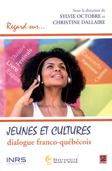 Jeunes et cultures. Dialogue franco-québécois Jeunes et cultures. Dialogue franco-québécois