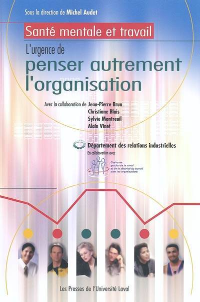 Santé mentale et travail : l'urgence de penser autrement l Santé mentale et travail : l'urgence de penser autrement l