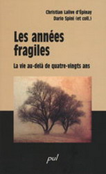 Les années fragiles. La vie au-delà de quatre-vingts ans Les années fragiles. La vie au-delà de quatre-vingts ans