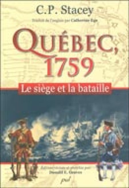 Québec, 1759 : le siège de la bataille Québec, 1759 : le siège de la bataille
