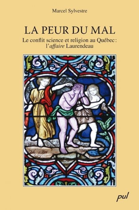 La Peur du mal, conflit entre science et religion cas Laurendeau La Peur du mal, conflit entre science et religion cas Laurendeau