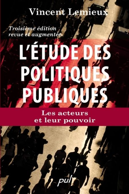 L'étude des politiques publiques. Les acteurs et leur pouvoi L'étude des politiques publiques. Les acteurs et leur pouvoi