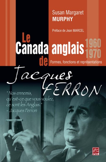 Le Canada anglais de Jacques Ferron Formes, fonctions et repressi Le Canada anglais de Jacques Ferron Formes, fonctions et repressi