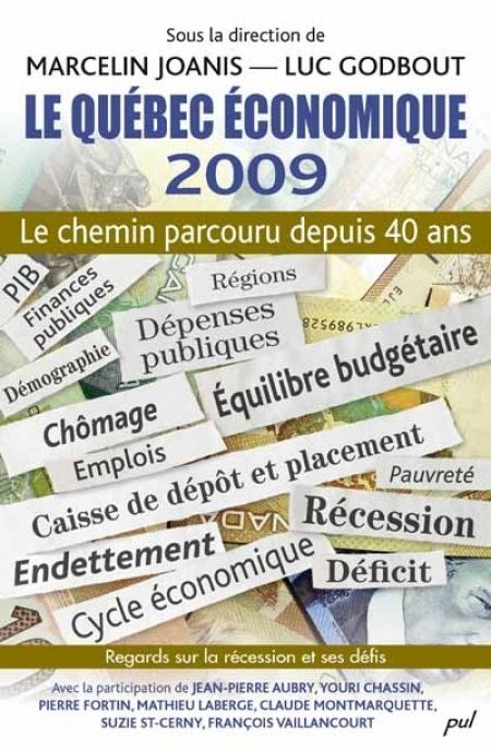 Le Québec économique 2009 : le chemin parcouru depuis 40 ans Le Québec économique 2009 : le chemin parcouru depuis 40 ans