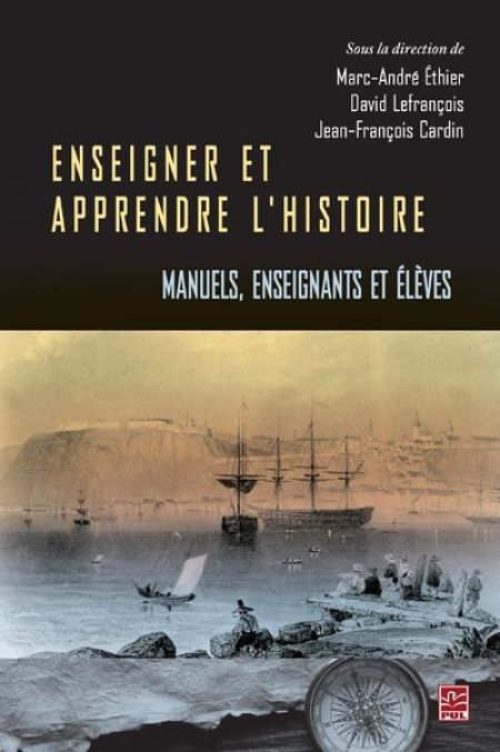 Enseigner et apprendre l'histoire. Manuels, enseignants et é Enseigner et apprendre l'histoire. Manuels, enseignants et é