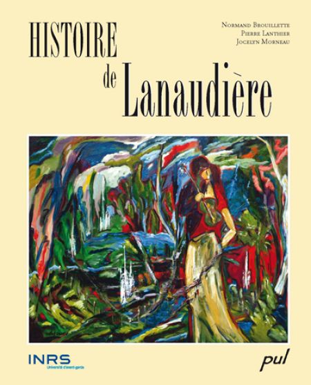 Histoire de Lanaudière 2e éd. Histoire de Lanaudière 2e éd.