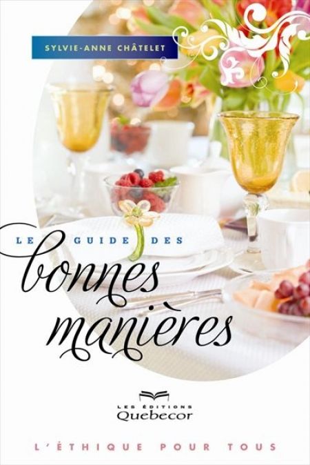 Le Guide des bonnes manières Le Guide des bonnes manières