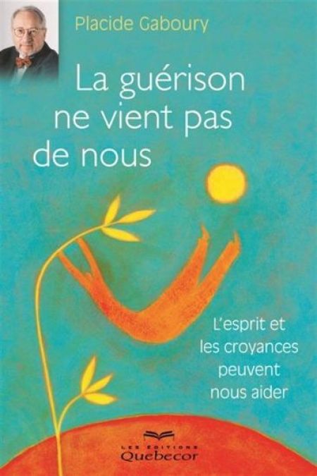 La guérison ne vient pas de nous La guérison ne vient pas de nous
