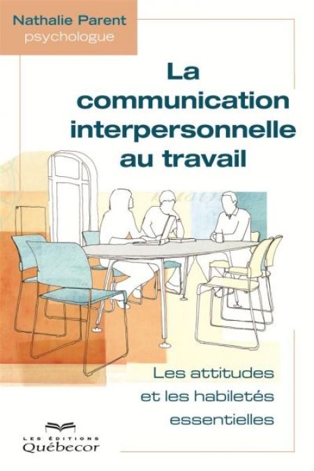 La communication interpersonnelle au travail La communication interpersonnelle au travail