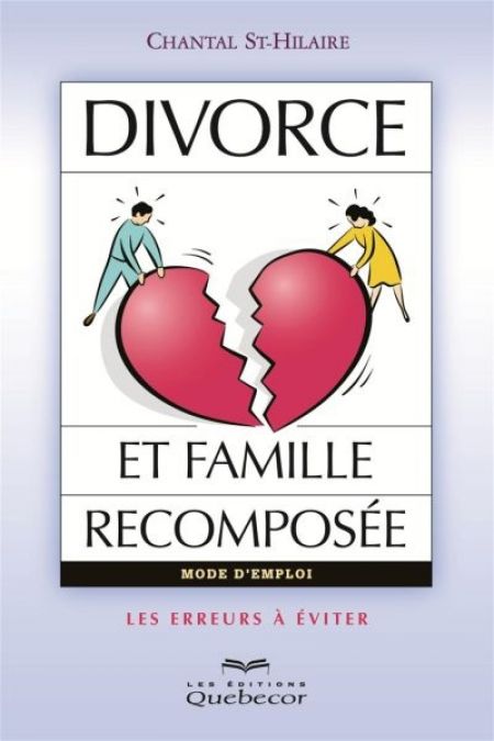 Divorce et famille recomposée: Les erreurs à éviter Divorce et famille recomposée: Les erreurs à éviter