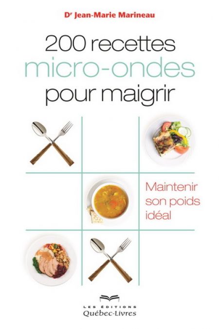 200 recettes micro-ondes pour maigrir 3e éd. 200 recettes micro-ondes pour maigrir 3e éd.