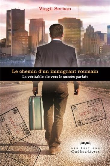 Le chemin d'un immigrant roumain: la véritable clé vers le s Le chemin d'un immigrant roumain: la véritable clé vers le s