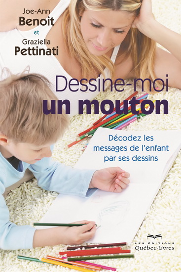 Dessine-moi un mouton Décodez les messages de l'enfant ... 2 Dessine-moi un mouton Décodez les messages de l'enfant ... 2