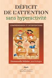 Déficit de l'attention sans hyperactivité Déficit de l'attention sans hyperactivité