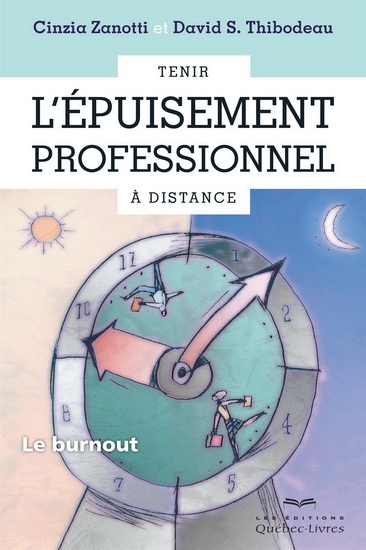 Tenir l'épuisement professionnel à distance Tenir l'épuisement professionnel à distance