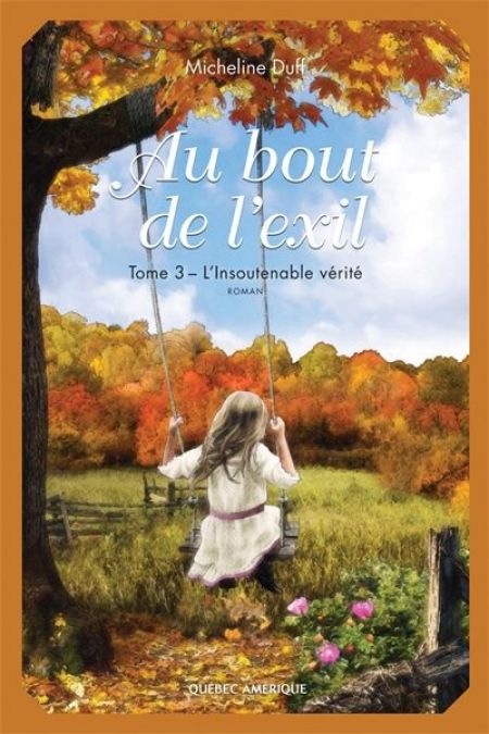 Au bout de l'exil v 03 L'Insoutenable vérité Au bout de l'exil v 03 L'Insoutenable vérité