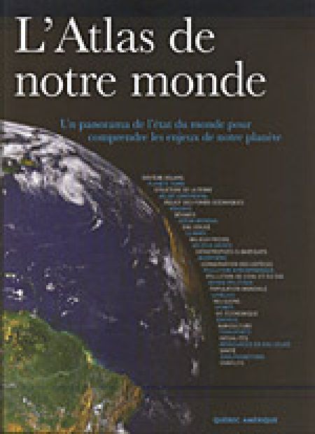 L atlas de notre monde L atlas de notre monde