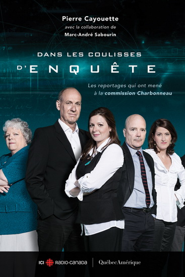 Dans les coulisses d'Enquête : les reportages qui ont mené à Dans les coulisses d'Enquête : les reportages qui ont mené à