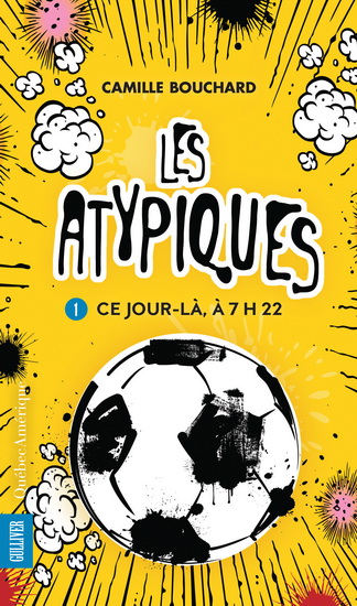 Les atypiques v 01 Ce jour-là, à 7h22 Les atypiques v 01 Ce jour-là, à 7h22