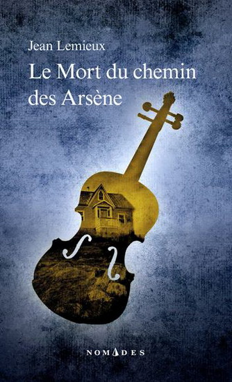 Le mort du chemin des Arsène Le mort du chemin des Arsène