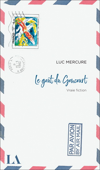 Le goût du Goncourt Le goût du Goncourt