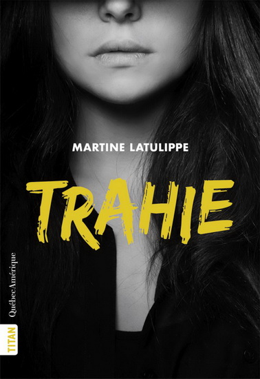Trahie (nouvelle édition) Trahie (nouvelle édition)