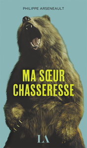 Ma soeur chasseresse Ma soeur chasseresse