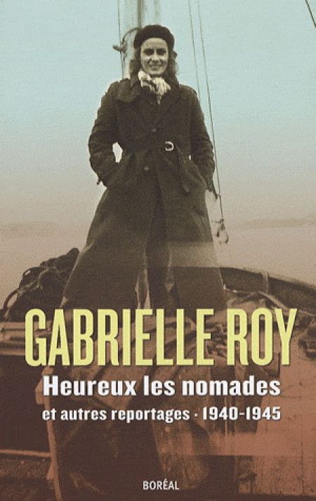 Heureux les nomades et autres reportages 1940 1945 Heureux les nomades et autres reportages 1940 1945