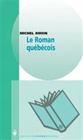 Le roman québécois Le roman québécois