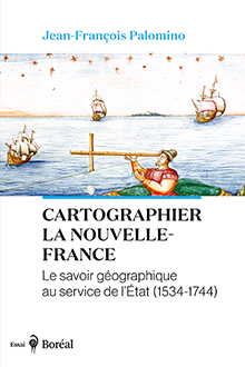 Cartographier la Nouvelle-France Cartographier la Nouvelle-France