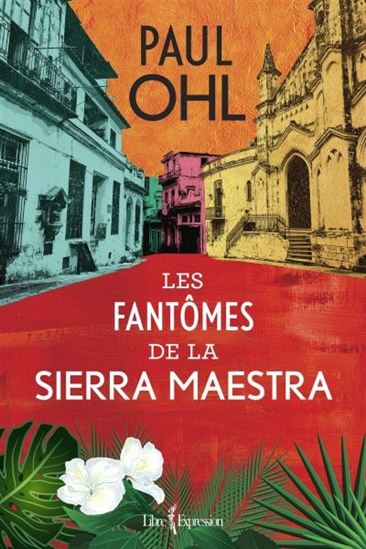 Les fantômes de la Sierra Maestra Les fantômes de la Sierra Maestra