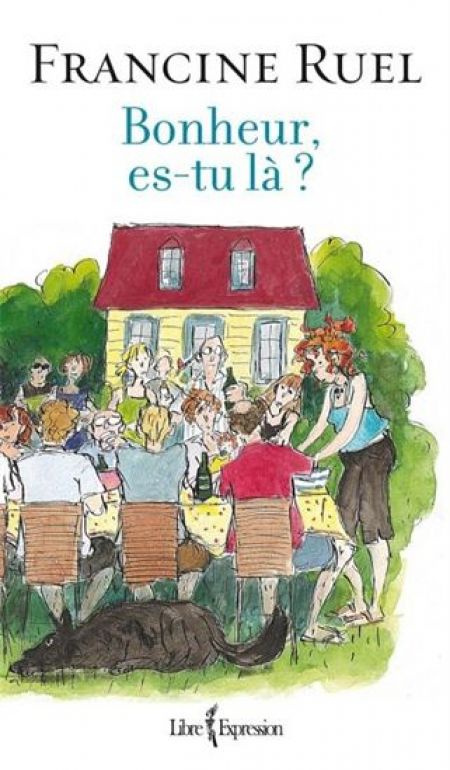 Bonheur, es-tu là? Bonheur, es-tu là?